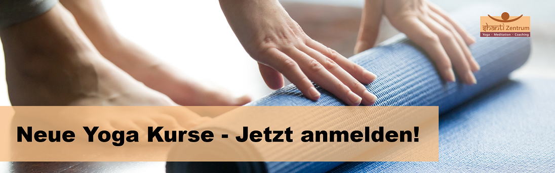 neue Yoga Kurse - Jetzt anmelden!